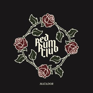 Matador by Red Rum Club