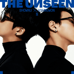 THE UNSEEN by SHOWNU X HYUNGWON (MONSTA X)