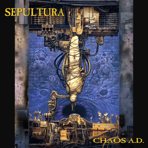 Chaos A.D. (Reissue) by Sepultura