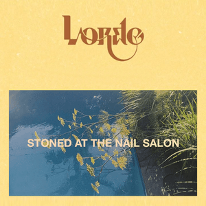 Stoned at the Nail Salon by Lorde