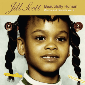 Beautifully Human: Words and Sounds, Volume 2 by Jill Scott
