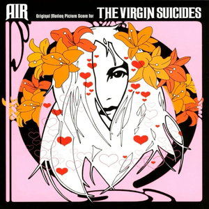 The Virgin Suicides (Original Motion Picture Score) by Air