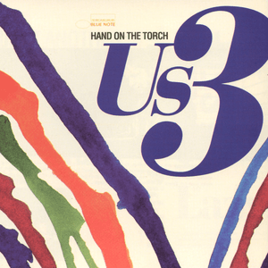 Hand On The Torch - 20th Anniversary Edition by Us3