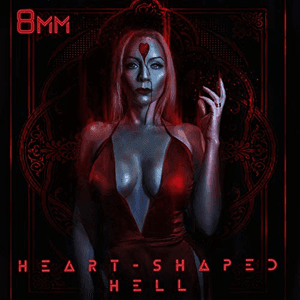 Heart-Shaped Hell by 8mm