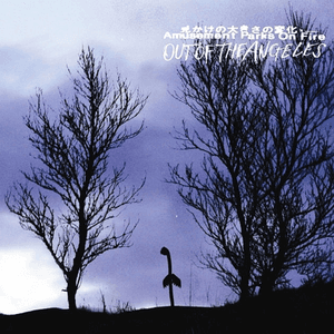 Out Of The Angeles by Amusement Parks On Fire
