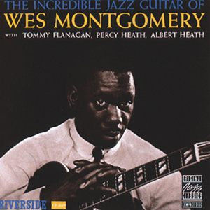 Incredible Jazz Guitar by Wes Montgomery