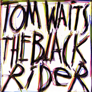 The Black Rider by Tom Waits