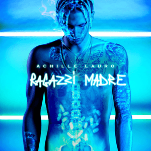 Ragazzi Madre by Achille Lauro