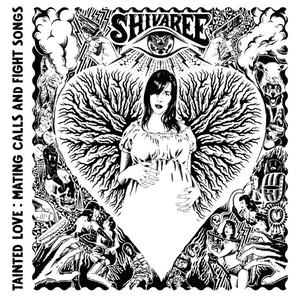 Tainted Love: Mating Calls And Fight Songs by Shivaree