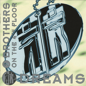 Dreams by 2 Brothers on the 4th Floor
