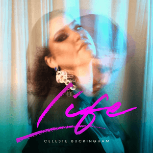 Life by Celeste Buckingham