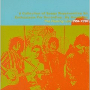 1984 - 1990 (A Collection Of Songs Representing An Enthusiasm For Recording . . . By Amateurs) by The Flaming Lips