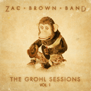 The Grohl Sessions, Vol. 1 by Zac Brown Band