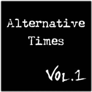 Alternative Times Vol 1 by Lit