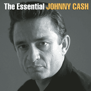 The Essential Johnny Cash by Johnny Cash