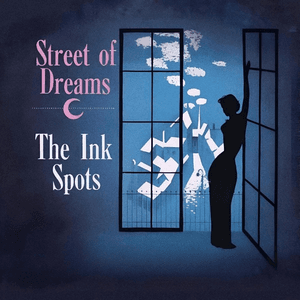 Street of Dreams by The Ink Spots
