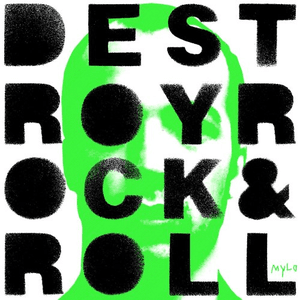 Destroy Rock & Roll (2005 Remaster) by Mylo