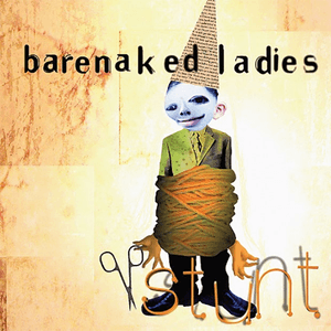 Stunt (20th Anniversary Edition) by Barenaked Ladies