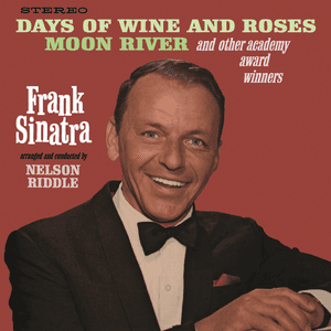Days Of Wine And Roses, Moon River And Other Academy Award Winners by Frank Sinatra