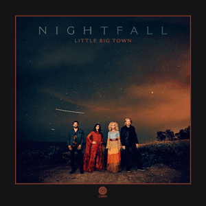 Nightfall by Little Big Town