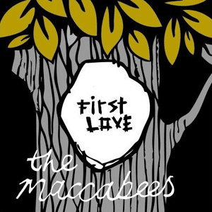 First Love by The Maccabees