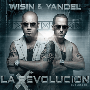 La Revolución - Evolution (International Version) by Wisin & Yandel