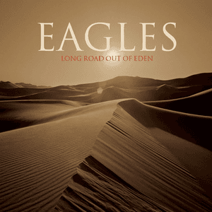 Long Road Out of Eden by Eagles