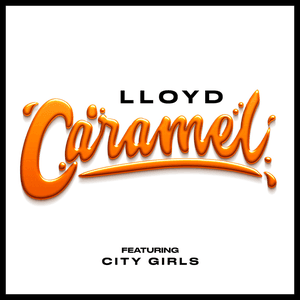 Caramel (feat. City Girls) by Lloyd