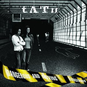 Dangerous and Moving (International Version) by t.A.T.u.