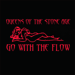 Go With the Flow by Queens Of The Stone Age
