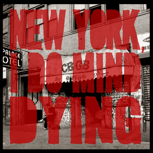New York, I Do Mind Dying by The Last Internationale