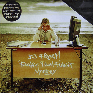 Escape From Planet Monday by DJ Fresh