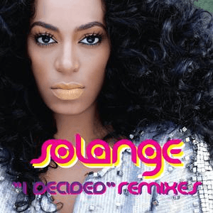 I Decided (The Remixes) by Solange