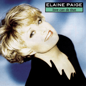 Love Can Do That by Elaine Paige