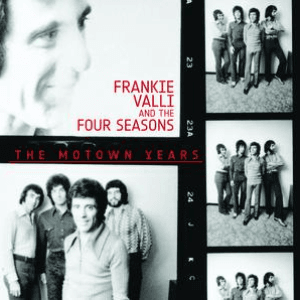 The Motown Years by Frankie Valli & The Four Seasons
