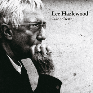 Cake Or Death by Lee Hazlewood