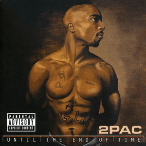 Until The End Of Time by 2Pac