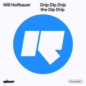 Drip Dip Drip the Dip Drip by Will Hofbauer