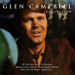 The Glen Campbell Collection by Glen Campbell