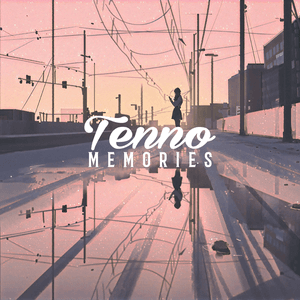Memories by Tenno
