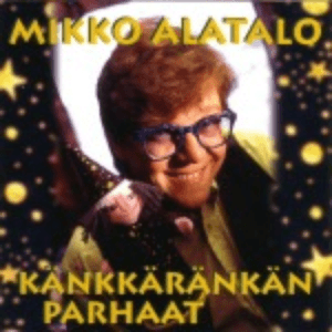Känkkäränkän parhaat by Mikko Alatalo