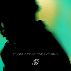 It Only Cost Everything by Victor Ray