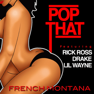 Pop That by French Montana