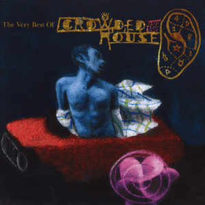 Recurring Dream: The Very Best of Crowded House by Crowded House