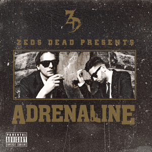 Adrenaline EP by Zeds Dead