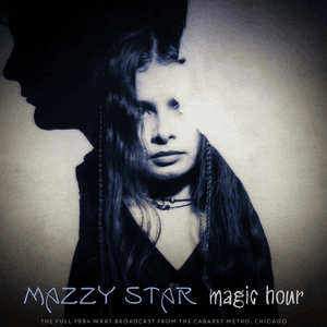 Magic Hour (Live 1994) by Mazzy Star