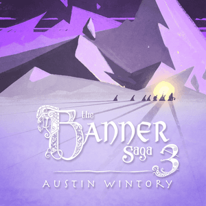 The Banner Saga 3 by Austin Wintory