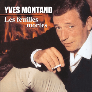 Les feuilles mortes by Yves Montand