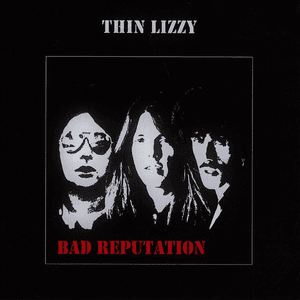Bad Reputation (Expanded Edition) by Thin Lizzy