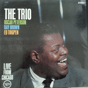 The Trio Live From Chicago (Expanded Edition) by The Oscar Peterson Trio